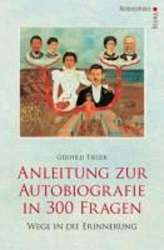 Anleitung Zur Autobiographie In 300 Fragen