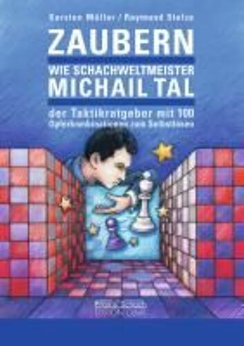 Zaubern Wie Schachweltmeister Michail Tal