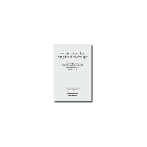 Jesus In Apokryphen Evangelienüberlieferungen