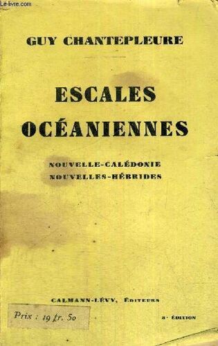 Escales Oceaniennes - Nouvelle-Caledonie - Nouvelles-Hebrides - 3e Edition
