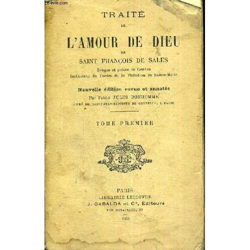Traite De L Amour De Dieu - Nouvelle Edition Revue Et Annotee -Tome 1er