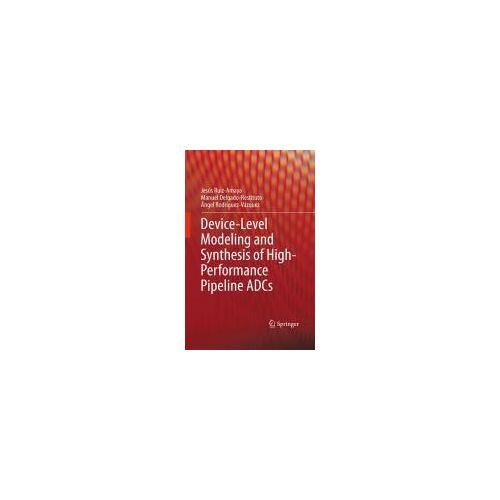 Device-Level Modeling And Synthesis Of High-Performance Pipeline Adcs