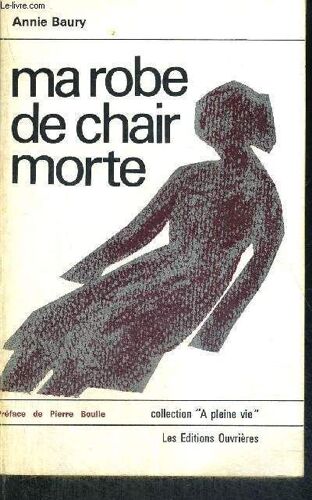 Ma Robe De Chair Morte - Collection A Pleine Vie