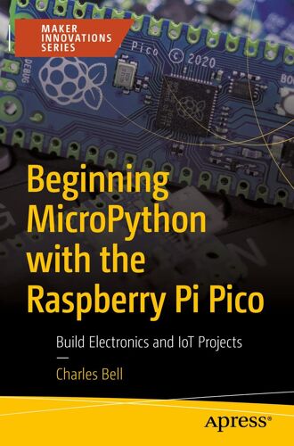 Beginning Micropython With The Raspberry Pi Pico
