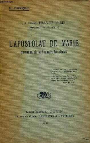 L Apostolat De Marie Durant Sa Vie Et A Travers Les Siecles - La Digne Fille De Marie - Meditations. 2e Serie