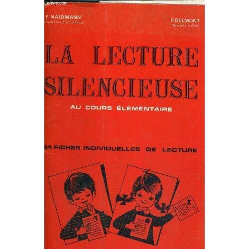 La Lecture Silencieuse - Au Cours Elementaire - 64 Fiches Individuelles De Lecture.