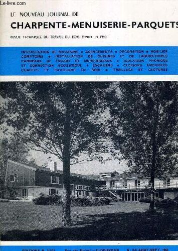 Le Nouveau Journal De Charpente-Menuiserie-Parquets - Revue Technique Du Travail Du Bois. Fondee En 1910 - N°8-9 - Aout-Septembre 1968 - Installation De Magasins - Agencements - Decoration - Mobilier(...)