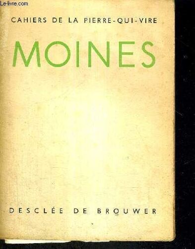 Moines - Temoignages - Cahiers De La Pierre Qui Vire