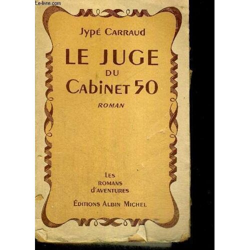 Le Juge Du Cabinet 50 - Les Romans D Aventures