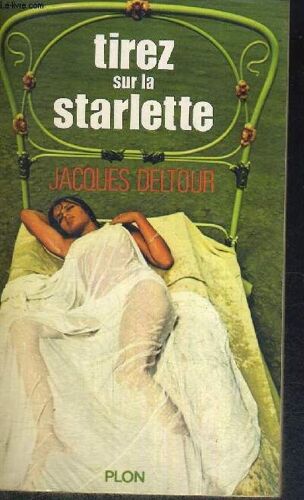 Tirez Sur La Starlette