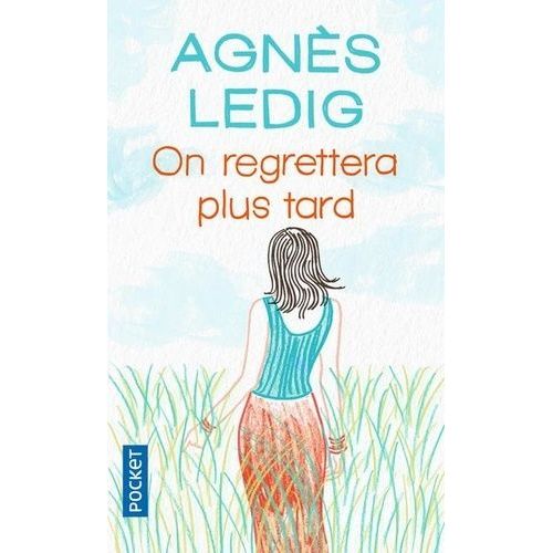 On Regrettera Plus Tard
