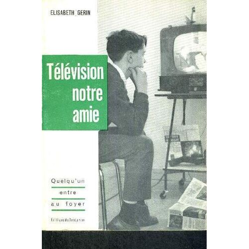 Television Notre Amie - Quelqu Un Entre Au Foyer