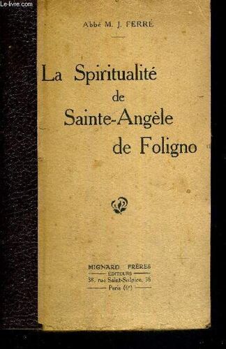 La Spiritualite De Sainte-Angele De Foligno