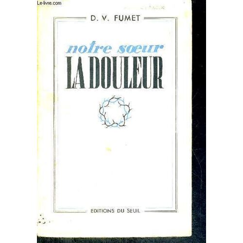 Notre Soeur La Douleur - Exemplaire N°171