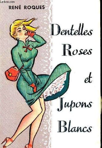 Dentelles Roses Et Jupons Blancs