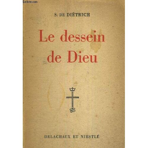 Le Dessin De Dieu - Itineraire Biblique - Quatrieme Edition - Serie Biblique De L Actualite Protestante