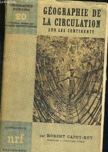 Geographie De La Circulation Sur Les Continents - Librairie Nrf - Geographie Humaine 20
