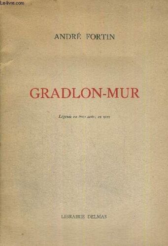 Gradlon-Mur - Legende En Trois Actes. En Vers - Exemplaire N°52