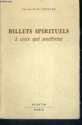 Billets Spirituels A Ceux Qui Souffrent - Sources De Spiritualite - N°11