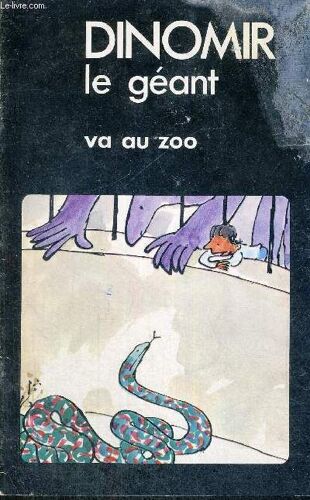 Dinomir Le Geant - Va Au Zoo