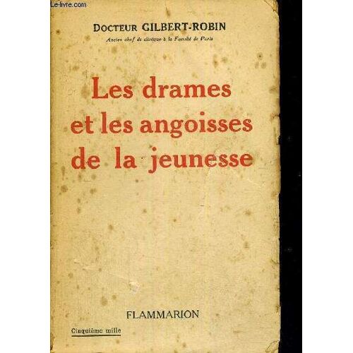 Les Drames Et Les Angoisses De La Jeunesse - Jeunesse Normale Et Jeunesse Morbide