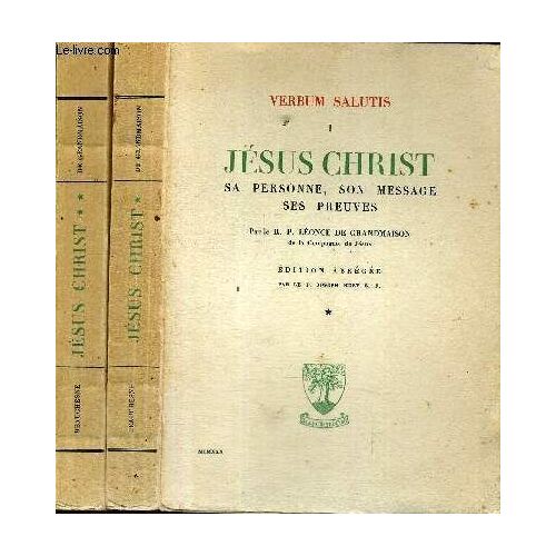 Verbum Salutis I - Jesus Christ - Sa Personne. Son Message. Ses Preuves - Edition Abregee - 2 Volumes - Tomes 1 Et 2 - Exemplaire N°168