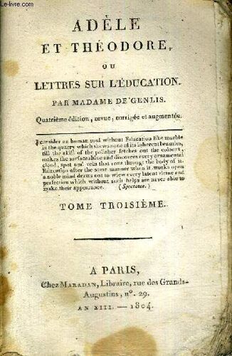 Adele Et Theodore - Ou Lettres Sur L Education - Tome 3 - 4eme Edition