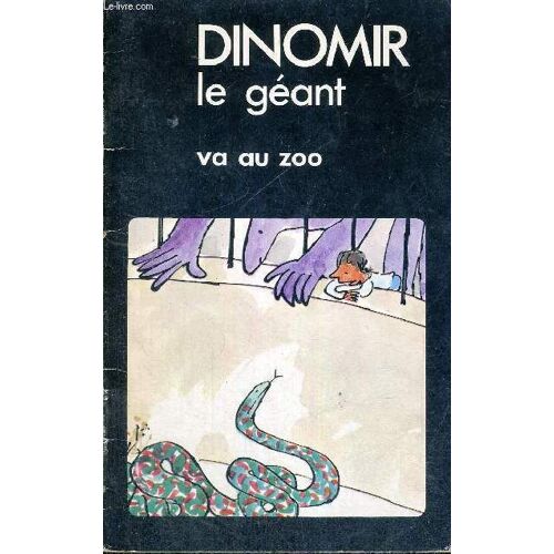Dinomir Le Geant - Va Au Zoo