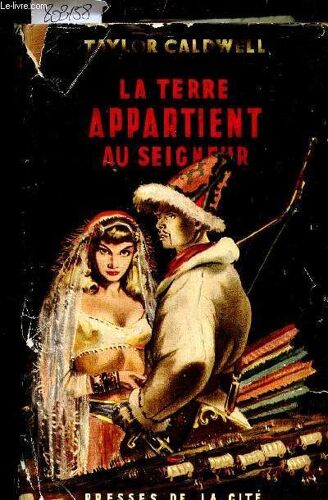 La Terre Appartient Au Seigneur - Un Recit De L Ascension De Gengis Khan