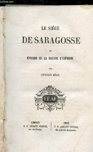 Le Siege De Saragosse Ou Episode De La Guerre D Espagne - 2 Photos Disponibles.