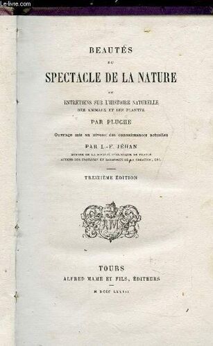 Beautes Du Spectable De La Nature Ou Entretiens Sur L Histoire Naturelle Des Animaux Et Des Plantes.