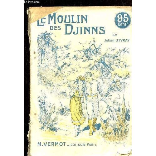 Le Moulin Des Djinns - Collection Romans Modernes N°9 -