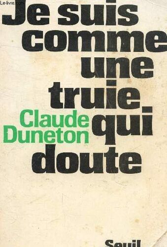 Je Suis Comme Une Truie Qui Doute