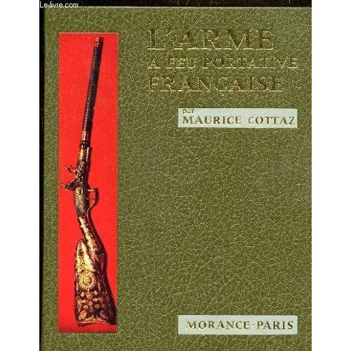 L Arme A Feu Portative Francaise
