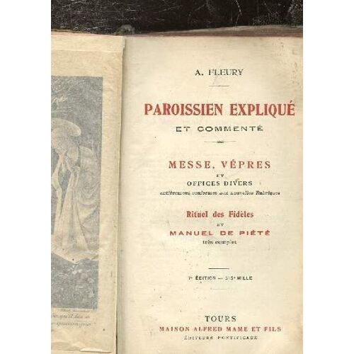 Paroissien N°350 Bis -Explique Et Commente - Messe. Vepres Et Offices Divers- Rituel Des Fideles Et Manuel De Piete Tres Complet