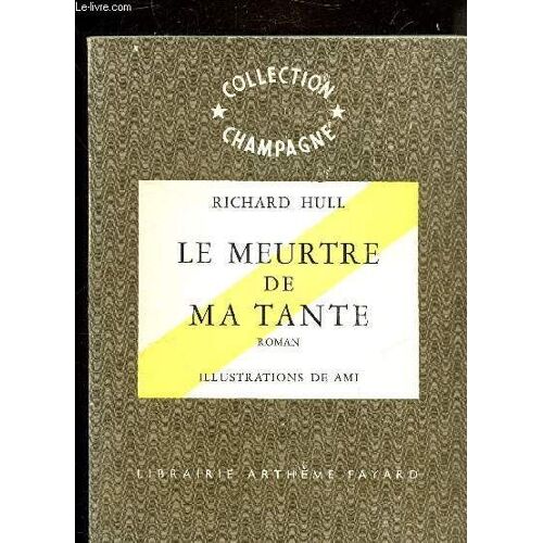 Le Meurtre De Ma Tante - Roman - Collection Champagne.
