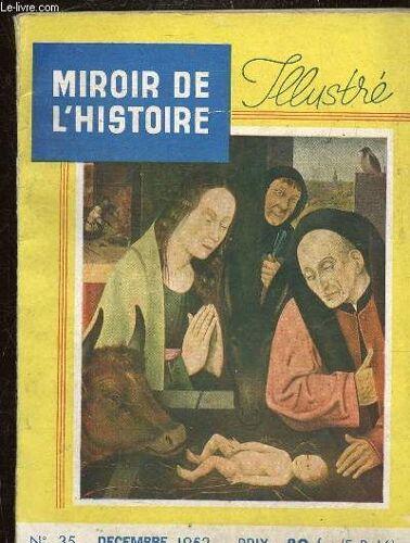 Miroir De L Histoire Illustre N°35 Decembre 1952 - De Quoi Gambetta Est Il Mort ? - L Argot Dans La Grande Armée - A La Recherche Des Ombres Élyséennes - Comment Les Etats Unis Élisent Leur Président(...)