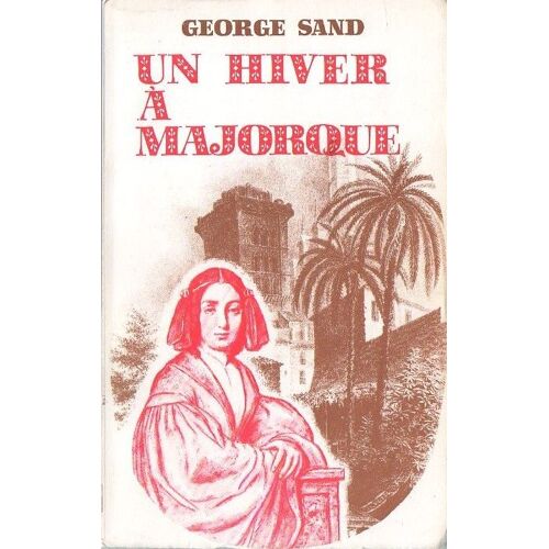 Un Hiver A Majorque 1838 - 1839