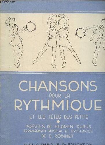 Chansons Pour La Rythmique Et Les Fetes Des Petits - 9728 -