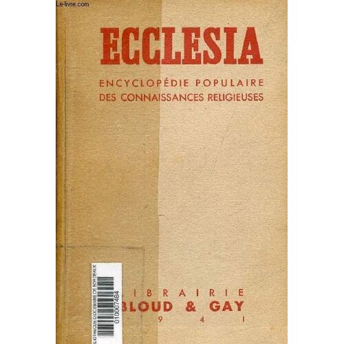 Ecclesia Encyclopedie Populaire Des Connaissances Religieuses.