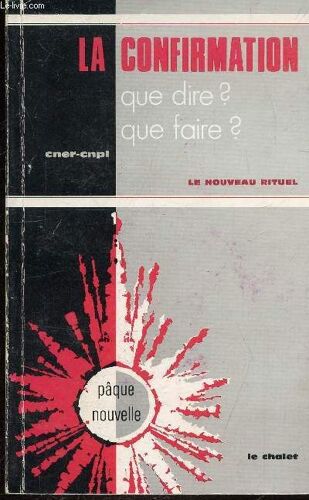 La Confirmation - Que Dire? Que Faire? - Recherches Actuelles