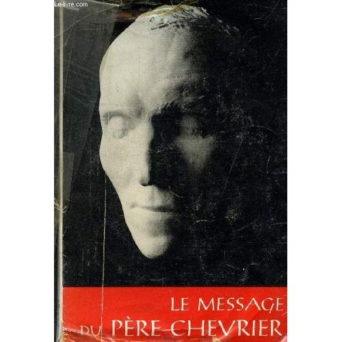 Le Message Du Pere Chevrier.
