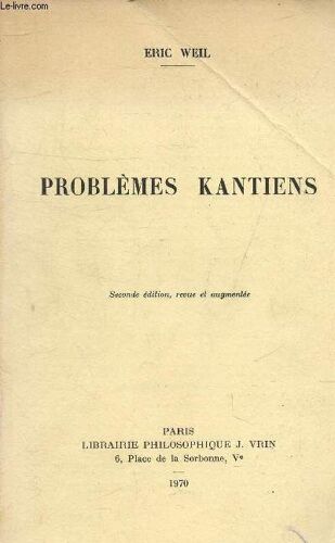Problemes Kantiens - Seconde Edition Revue Et Augmentee.