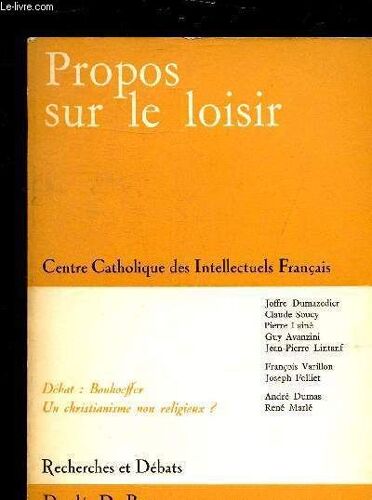 Recherches Et Debats N°58 Mars 1967 - Propos Sur Le Loisir.