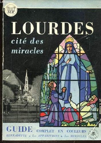 Lourdes Cite Des Miracles - Collection Tout Sur -