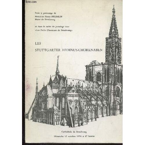 Programme Opera - Les Stuttgarter Hymnus-Chorknaben -Messe En Sol Majeur (Franz Schubert) -Requiem K.V 626 (Mozart) Cathedrale De Strasbourg - Dimanche 17 Octobre 1976
