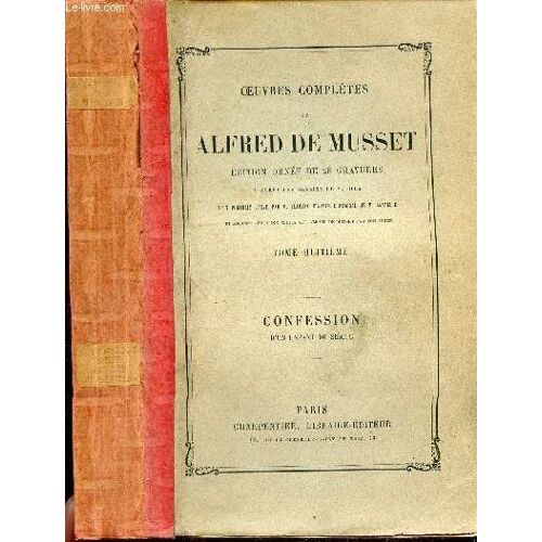Oeuvres Completes - Tome Huitieme - Confession D Un Enfant Du Siecle