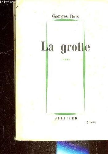 La Grotte + Envoi (Lettre) De L Auteur + 2 Photos Disponible
