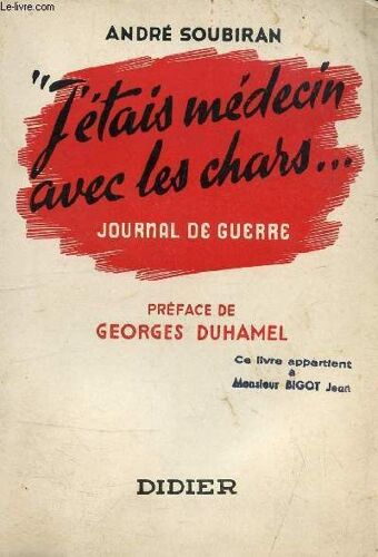 J Etaits Medecin Avec Les Chars ... Journal De Guerre.