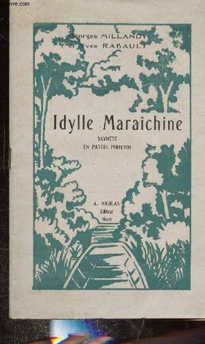 Idylle Maraichine Saynete En Patois Poitevin.